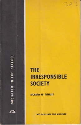Bild des Verkufers fr Socialism in the Sixties: The Irresponsible Society (Fabian Tract 323) zum Verkauf von Kennys Bookshop and Art Galleries Ltd.
