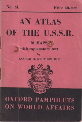 Bild des Verkufers fr An Atlas of the U.S.S.R. 16 Maps with Explanatory Text (Oxford Pamphlets on World Affairs) zum Verkauf von Kennys Bookshop and Art Galleries Ltd.