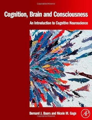 Imagen del vendedor de Cognition Brain and Consciousness: Introduction to Cognitive Neuroscience a la venta por WeBuyBooks