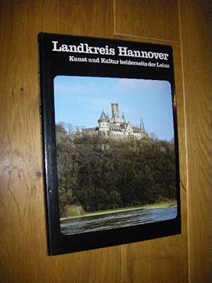 Landkreis Hannover. Kunst und Kultur beiderseits der Leine (signiert)