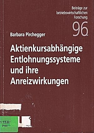 Seller image for Aktienkursabhngige Entlohnungssysteme und ihre Anreizwirkungen: Diss. Mit e. Ge for sale by Die Buchgeister
