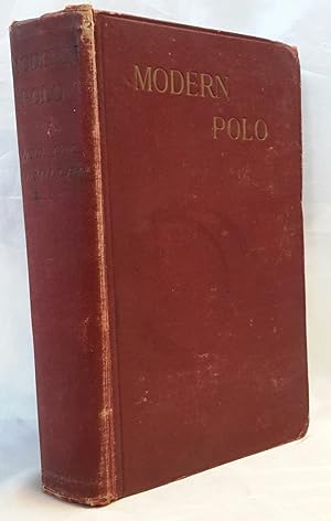 Immagine del venditore per Modern Polo. Fourth Edition, Revised and Largely Rewritten.Wit 172 Illustrations. venduto da Addyman Books