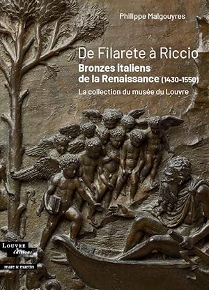 Image du vendeur pour De Filarete  Riccio. Bronzes italiens de la Renaissance (1430-1550). La collection du Muse du Louvre. mis en vente par Librairie du Came
