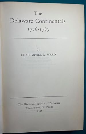 Seller image for THE DELAWARE CONTINENTALS 1776-1783 (Delaware Regimental History) for sale by NorthStar Books