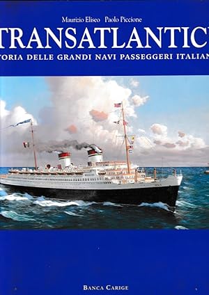 Image du vendeur pour Transatlantici. Storia delle grandi navi passaggeri italiane. mis en vente par librisaggi