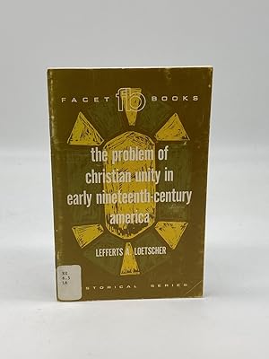 Immagine del venditore per The Problem of Christian Unity in Early Nineteenth-Century America venduto da True Oak Books