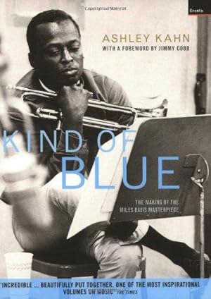 Immagine del venditore per Kind of Blue": The Making of the Miles Davis Masterpiece venduto da WeBuyBooks