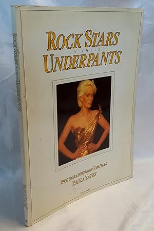 Image du vendeur pour Rock Stars in their Underpants. Photographed nad Compiled by Paula Yates. mis en vente par Addyman Books