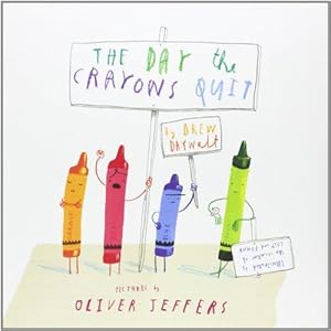 Seller image for The Day The Crayons Quit: Oliver Jeffers for sale by WeBuyBooks 2