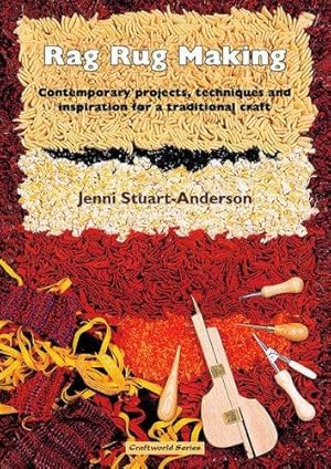 Seller image for Rag Rug Making: Contemporary Projects, Techniques and Inspiration for a Traditional Craft for sale by WeBuyBooks