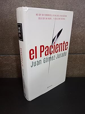 Imagen del vendedor de El Paciente (Autores Espaoles e Iberoamericanos). Juan Gmez Jurado. a la venta por Lauso Books