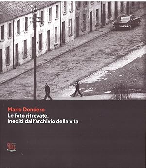 Immagine del venditore per Le foto ritrovate. Inediti dall'archivio della vita venduto da obiettivolibri