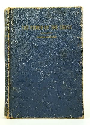 Imagen del vendedor de The Power of the Cross (FIRST EDITION) a la venta por Shelley and Son Books (IOBA)