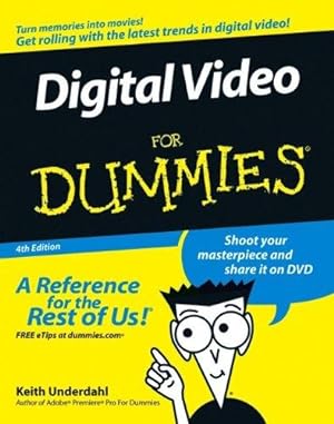 Imagen del vendedor de Digital Video For Dummies (For Dummies Series) a la venta por WeBuyBooks