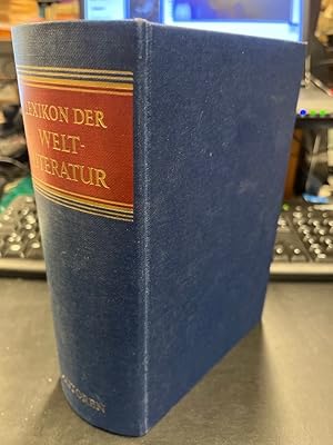 Lexikon der Weltliteratur Band 1: Biographisch-bibliographisches Handwörterbuch nach Autoren und ...
