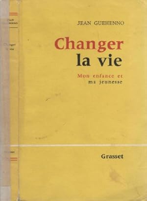 Seller image for Changer la vie (1er tirage). Mon enfance et ma jeunesse for sale by Ammareal