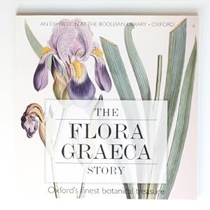 Seller image for The Flora Graeca Story: Oxford's Finest Botanical Treasure for sale by Fireside Bookshop