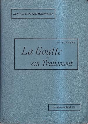 Seller image for La goutte et son traitement for sale by Il Salvalibro s.n.c. di Moscati Giovanni