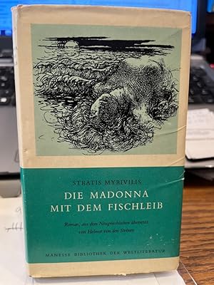 Seller image for Die Madonna mit dem Fischleib. Roman. (= Manesse Bibliothek der Weltliteratur). Aus dem Neugriechischen bersetzt von Helmut von den Steinen. for sale by Altstadt-Antiquariat Nowicki-Hecht UG