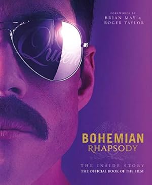 Image du vendeur pour Bohemian Rhapsody: The Official Book of the Movie (Bohemian Rhapsody Movie Book): The Official Book of the Film (Bohemian Rhapsody - The Inside Story: The Official Book of the Film) mis en vente par WeBuyBooks