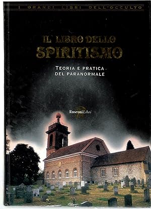 Seller image for Il Libro Dello Spiritismo for sale by Il Salvalibro s.n.c. di Moscati Giovanni