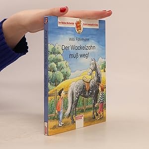 Imagen del vendedor de Der Wackelzahn muss weg! a la venta por Bookbot