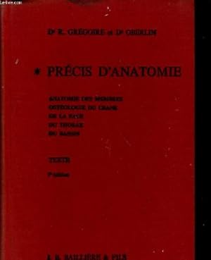 Seller image for Prcis d'Anatomie. TOME I : Anatomie des membres, Ostologie du crne, de la face, du thorax et du bassin. for sale by Ammareal