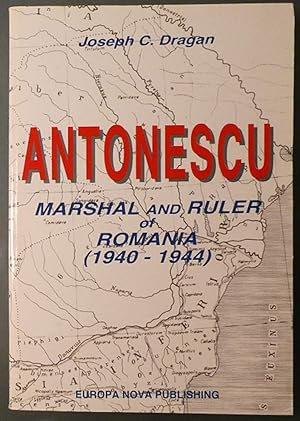 Europa Nova Antonescu: Marshal e Governatore di Romania (1940-1944)