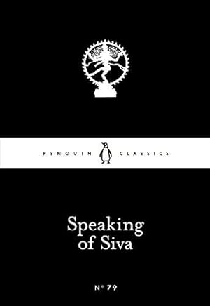 Seller image for Speaking of Siva (Penguin Little Black Classics) for sale by WeBuyBooks 2