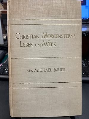 Seller image for Christian Morgensterns Leben und Werk. Vollendet von Margareta Morgenstern und Rudolf Meyer for sale by Altstadt-Antiquariat Nowicki-Hecht UG