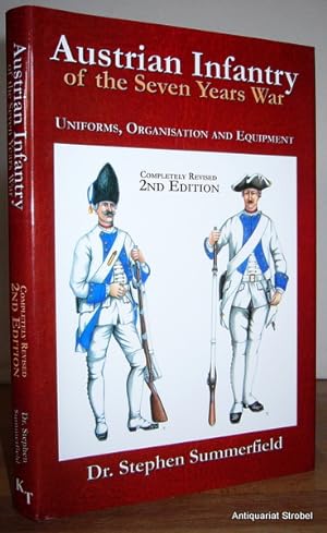 Seller image for Austrian Seven Years War infantry and engineers. Uniforms, organisation and equipment. Completely revised 2nd edition. for sale by Antiquariat Christian Strobel (VDA/ILAB)