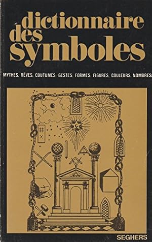 Seller image for dictionnaire Des Symboles / Mythes - Rves - Coutumes - ./ De CHE  G for sale by Ammareal