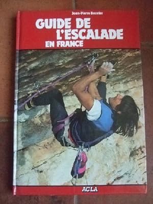 Image du vendeur pour Guide de l'escalade en France. Alpinisme et Randonne. mis en vente par Ammareal