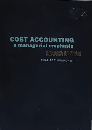 Immagine del venditore per Cost Accounting: a managerial emphasis (Second edition) venduto da Tamery