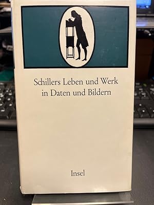 Seller image for Schillers Leben und Werk in Daten und Bildern. for sale by Altstadt-Antiquariat Nowicki-Hecht UG