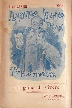 Almanacco igienico popolare - Anno XXXVIII, 1903: La gioia di vivere