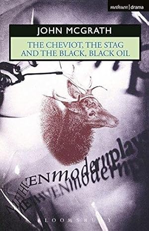 Bild des Verkufers fr The Cheviot, the Stag and the Black, Black Oil (Methuen Modern Plays) zum Verkauf von WeBuyBooks