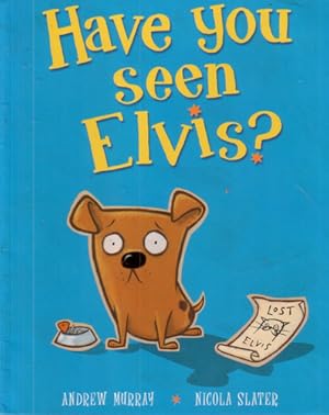 Seller image for Have you seen Elvis? for sale by The Children's Bookshop