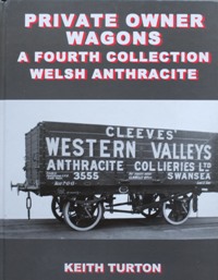 Private Owner Wagons: A Fourth Collection - Welsh Anthracite