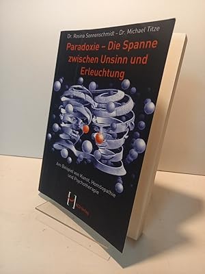 Immagine del venditore per Paradoxie ? Die Spanne zwischen Unsinn und Erleuchtung. Am Beispiel von Kunst, Homopathie und Psychotherapie. venduto da Antiquariat Langguth - lesenhilft