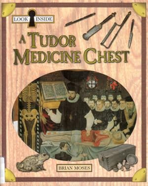 Imagen del vendedor de Look Inside: A Tudor Medicine Chest a la venta por The Children's Bookshop