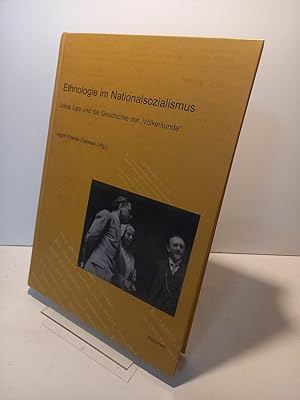 Bild des Verkufers fr Ethnologie Im Nationalsozialismus: Julius Lips und Die Geschichte der Vlkerkunde. zum Verkauf von Antiquariat Langguth - lesenhilft