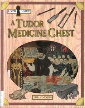 Imagen del vendedor de Look Inside: A Tudor Medicine Chest a la venta por The Children's Bookshop