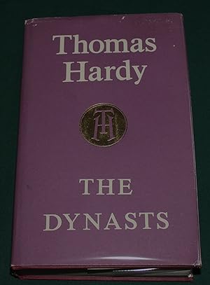 The Dynasts. An Epic-Drama of the War with Napoleon in Three Parts, Nineteen Acts, and One Hundre...
