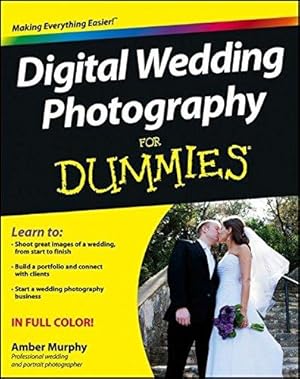 Bild des Verkufers fr Digital Wedding Photography For Dummies (For Dummies Series) zum Verkauf von WeBuyBooks