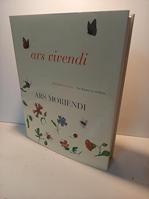 Ars vivendi - ars moriendi : (die Handschriftensammlung Renate König ; 34 der schönsten Andachtsb...