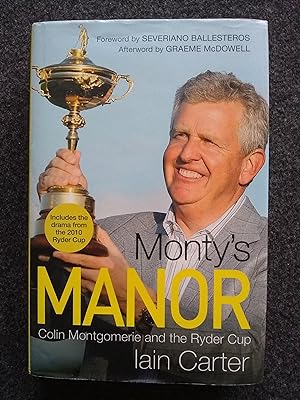 Image du vendeur pour Monty's Manor: Colin Montgomerie and the Ryder Cup mis en vente par Shelley's Books