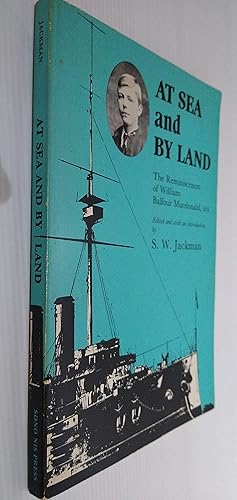 Seller image for At Sea and by Land: The Reminiscences of William Balfour MacDonald for sale by Your Book Soon