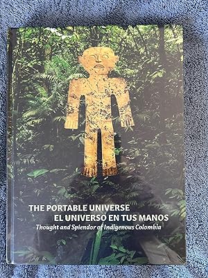 Image du vendeur pour The Portable Universe / El Universo en tus Manos: Thought and Splendor of Indigenous Colombia mis en vente par Tiber Books