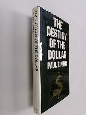 The Destiny of the Dollar